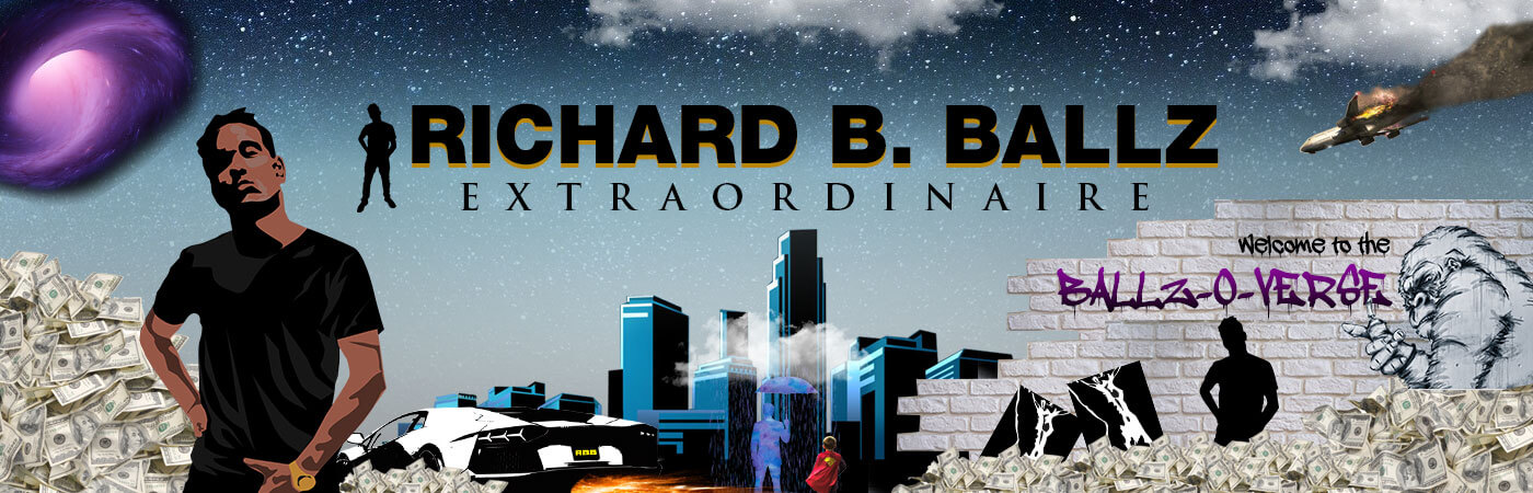 Richard B. Ballz - Extraordinaire